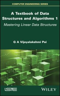 Book Cover for A Textbook of Data Structures and Algorithms. Volume 1 Mastering Linear Data Structures by G A Vijayalakshmi Pai