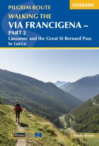 Book Cover for Walking the Via Francigena Pilgrim Route. Part 2 Lausanne and the Great St Bernard Pass to Lucca by Sandy Brown