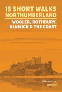 Book Cover for Short Walks in Northumberland. Wooler, Rothbury, Alnwick and the Coast by Vivienne Crow