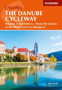 Book Cover for The Danube Cycle Way. Volume 1 From the Source in the Black Forest to Budapest by Mike Wells