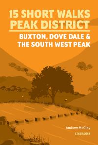 Book Cover for 15 Short Walks in the Peak District. Buxton, Dove Dale and the South West Peak by Andrew McCloy