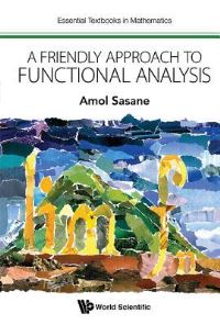 Book Cover for A Friendly Approach to Functional Analysis by A Sasane