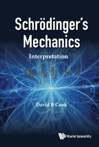 Book Cover for Schrödinger's Mechanics by David B Cook