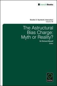 Book Cover for The Astructural Bias Charge by Norman K Denzin, Gil Richard Musolf