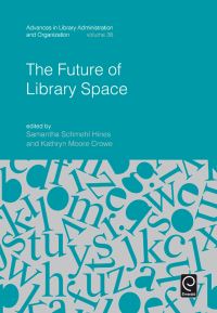 Book Cover for The Future of Library Space by Samantha Hines, Kathryn Moore Crowe