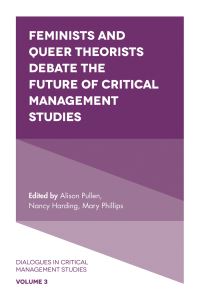 Book Cover for Feminists and Queer Theorists Debate the Future of Critical Management Studies by Alison Linstead, Nancy Harding, Mary Phillips
