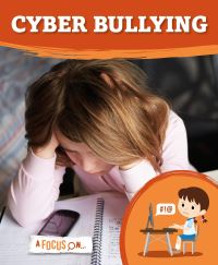 Book Cover for A Focus On...cyber Bullying by Steffi CavellClarke
