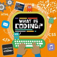 Book Cover for What Is Coding? by Steffi CavellClarke, Thomas Welch