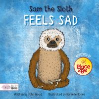 Book Cover for Sam the Sloth Feels Sad by John Wood