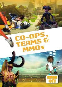 Book Cover for Co-Ops, Teams & MMOs by Kirsty Holmes