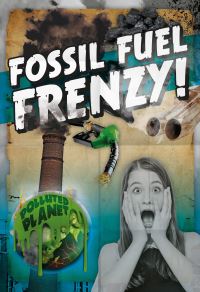 Book Cover for Fossil Fuel Frenzy! by Robin Twiddy