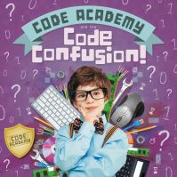 Book Cover for Code Academy and the Code Confusion! by Kirsty Holmes