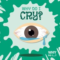 Book Cover for Why Do I Cry? by Emilie Dufresne