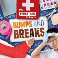 Book Cover for My First Aid Guide to Bumps and Breaks by Joanna Brundle