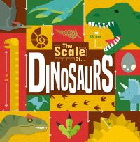 Book Cover for The Scale Of...dinosaurs by Joanna Brundle