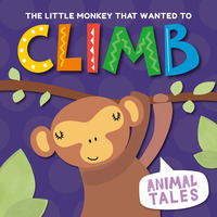 Book Cover for The Little Monkey That Wanted to Climb by William Anthony