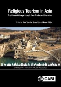 Book Cover for Religious Tourism in Asia by Shin Yasuda, Razaq Raj, Kevin Griffin