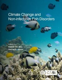 Book Cover for Climate Change and Non-Infectious Fish Disorders by P T K Woo, G K Iwama