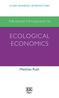 Book Cover for Advanced Introduction to Ecological Economics by Matthias Ruth