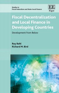 Book Cover for Fiscal Decentralization and Local Finance in Developing Countries by Roy W Bahl, Richard M Bird