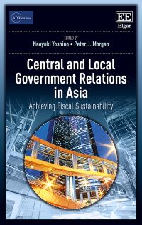 Book Cover for Central and Local Government Relations in Asia by Naoyuki Yoshino, Peter J Morgan