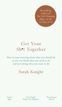 Book Cover for Get Your Sh*t Together by Sarah Knight