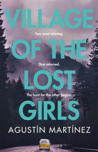 Book Cover for Village of the Lost Girls by Agustín Martínez