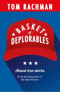 Book Cover for Basket of Deplorables by Tom Rachman