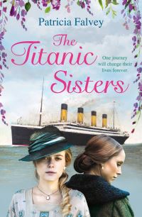 Book Cover for The Titanic Sisters by Patricia Falvey