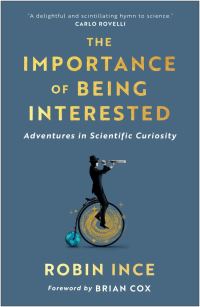 Book Cover for The Importance of Being Interested by Robin Ince