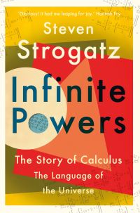 Book Cover for Infinite Powers by Steven Strogatz