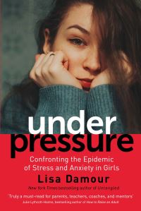 Book Cover for Under Pressure by Lisa Damour