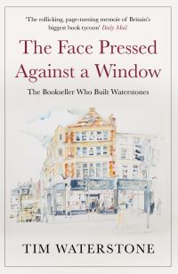 Book Cover for The Face Pressed Against a Window by Tim Waterstone