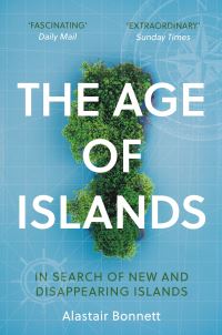 Book Cover for The Age of Islands by Alastair Bonnett