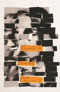 Book Cover for Exquisite Cadavers by Meena Kandasamy