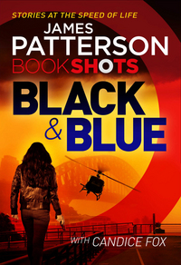 Book Cover for Black & Blue by James Patterson, Candice Fox