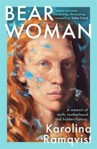 Book Cover for Bear Woman by Karolina Ramqvist