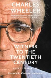 Book Cover for Charles Wheeler by Shirin Wheeler