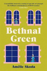 Book Cover for Bethnal Green by Amélie Skoda