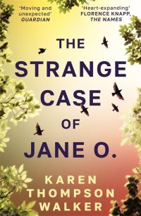 Book Cover for The Strange Case of Jane O by Karen Thompson Walker