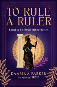 Book Cover for To Rule a Ruler by Kaarina Parker