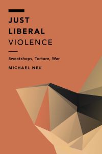 Book Cover for Just Liberal Violence by Michael Neu