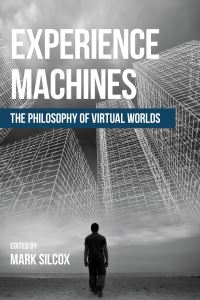 Book Cover for Experience Machines by Mark Silcox