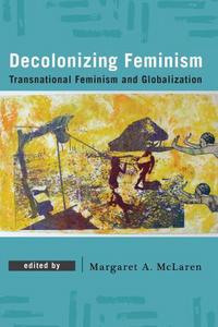 Book Cover for Decolonizing Feminism by Margaret A McLaren