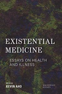 Book Cover for Existential Medicine by Kevin Aho