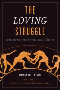 Book Cover for The Loving Struggle by Emmanuel Falque