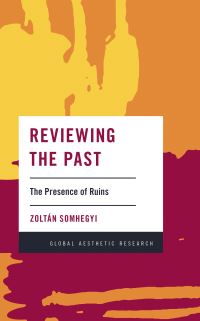 Book Cover for Reviewing the Past by Zoltán Somhegyi