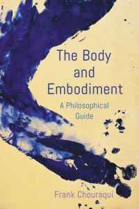 Book Cover for The Body and Embodiment by Frank Chouraqui