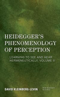 Book Cover for Heidegger's Phenomenology of Perception by David Michael KleinbergLevin