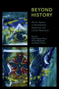 Book Cover for Beyond History by Elijah Nyaga Munyi, David Mwambari, Aleksi Ylönen
